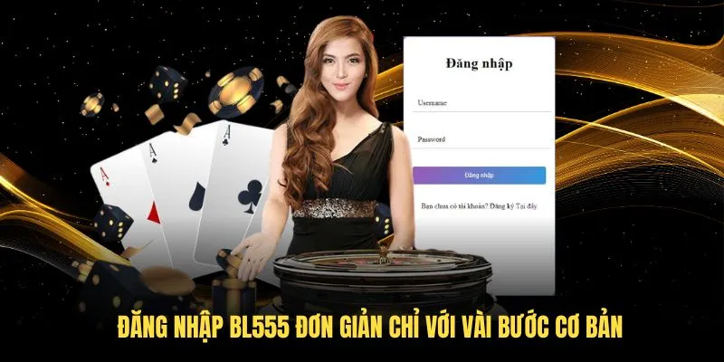 Đăng nhập BL555 đơn giản chỉ với vài bước cơ bản