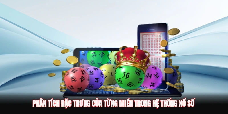 Phân tích đặc trưng của từng miền trong hệ thống xổ số